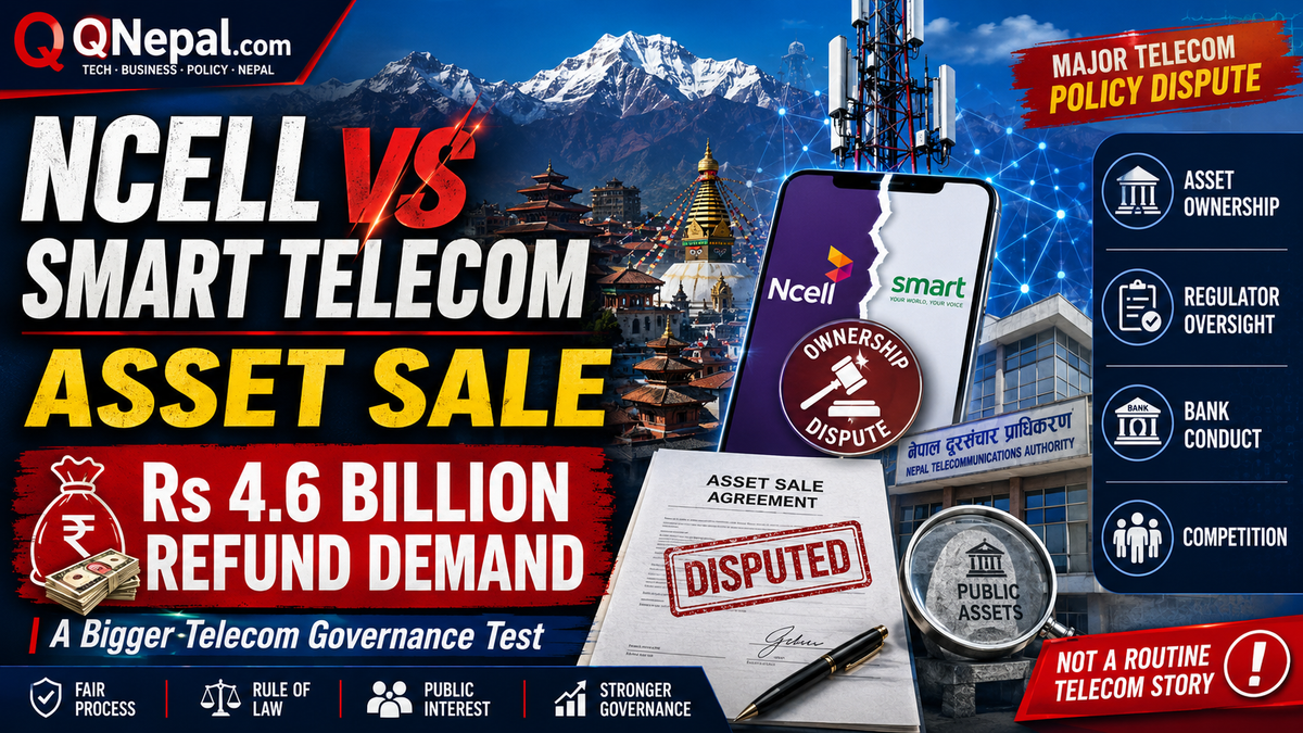 Ncell’s Rs 4.6 Billion Refund Demand Is Turning Smart Telecom’s Asset Sale Into a Bigger Telecom Governance Test