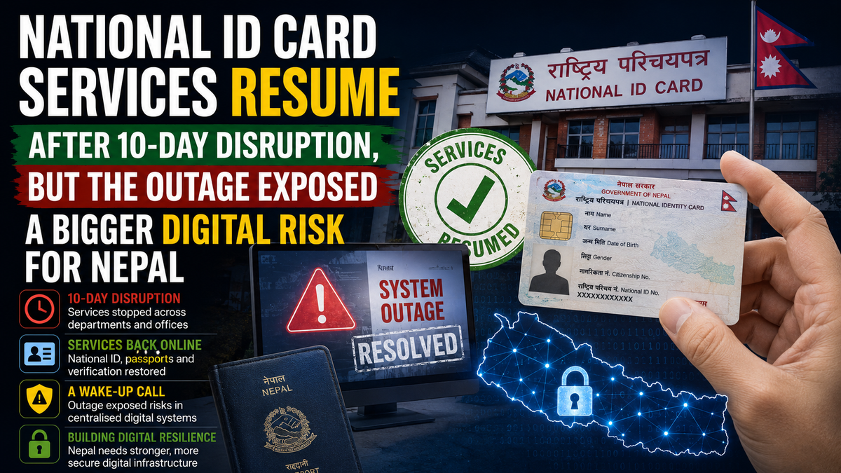 National ID Card Services Resume After 10-Day Disruption, but the Outage Exposed a Bigger Digital Risk for Nepal