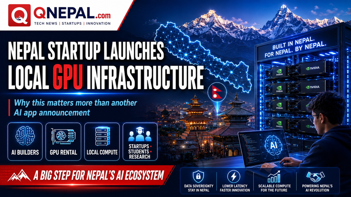 A Nepal Startup Just Launched Local GPU Infrastructure for AI Builders. That Could Matter More Than Another AI App Announcement