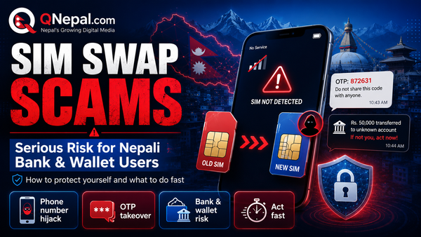 SIM Swap Scams Are a Serious Risk for Nepali Bank and Wallet Users. Here Is How to Protect Yourself and What to Do Fast